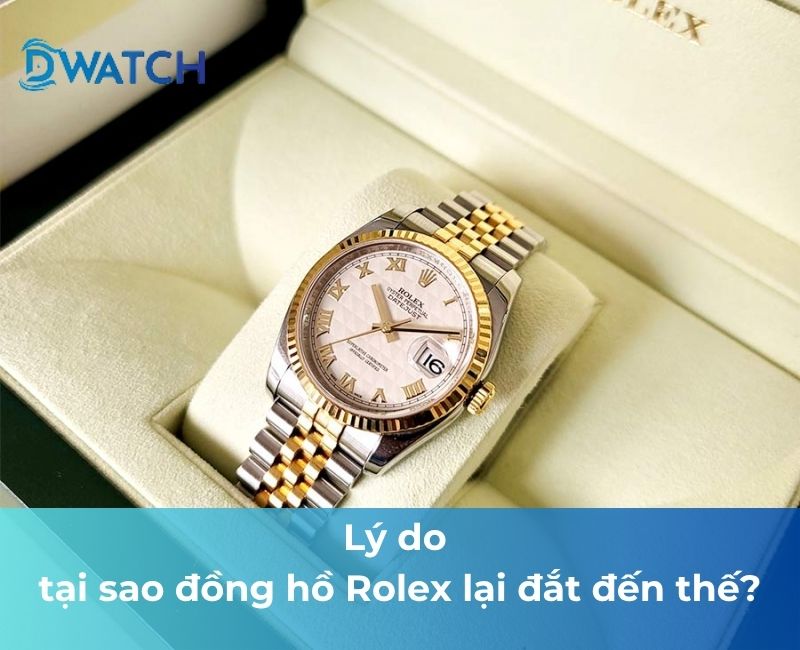 tại sao đồng hồ rolex lại đắt