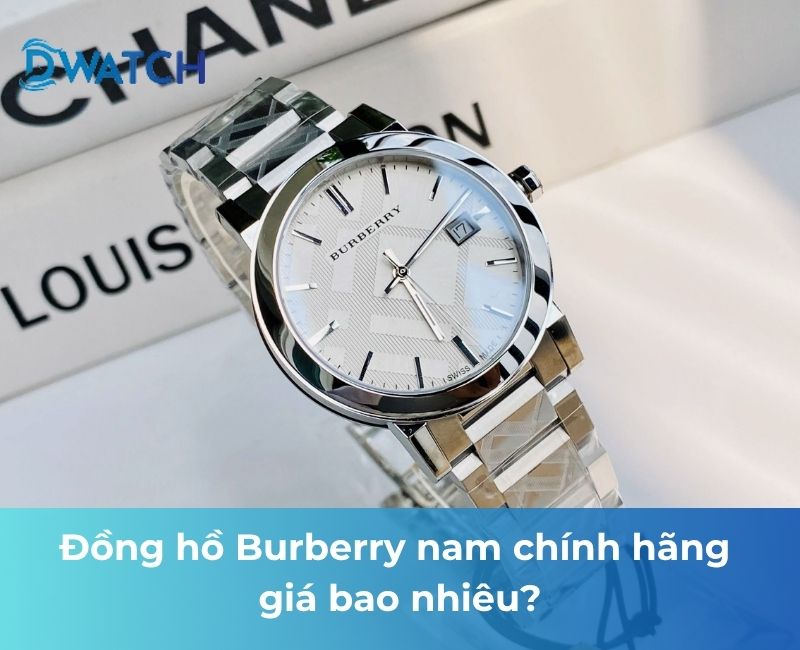 đồng hồ burberry nam chính hãng giá bao nhiêu